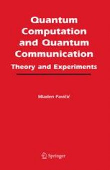 Quantum Computation and Quantum Communication: Theory and Experiments