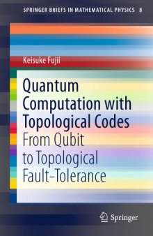 Quantum Computation with Topological Codes: From Qubit to Topological Fault-Tolerance