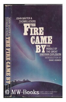 The Fire Came by: The Riddle of the Great Siberian Explosion