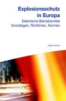 Explosionsschutz in Europa: Elektrische Betriebsmittel, Grundlagen, Richtlinien, Normen