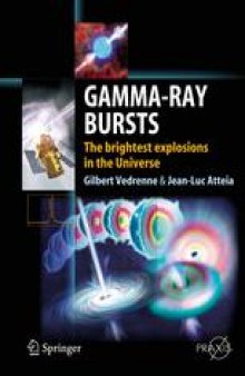 Gamma-Ray Bursts: The Brightest Explosions in the Universe