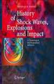 History of Shock Waves, Explosions and Impact: A Chronological and Biographical Reference