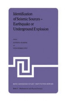 Identification of Seismic Sources — Earthquake or Underground Explosion: Proceedings of the NATO Advance Study Institute held at Voksenåsen, Oslo, Norway, September 8–18, 1980