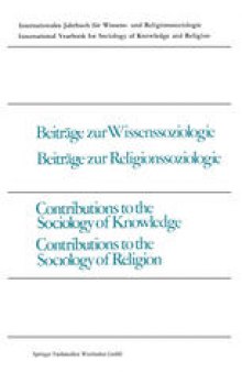 Beiträge zur Wissenssoziologie, Beiträge zur Religionssoziologie / Contributions to the Sociology of Knowledge, Contributions to the Sociology of Religion