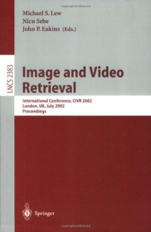 Image and Video Retrieval: International Conference, CIVR 2002 London, UK, July 18–19, 2002 Proceedings