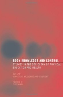 Body Knowledge and Control: Studies in the Sociology of Education and Physical Culture