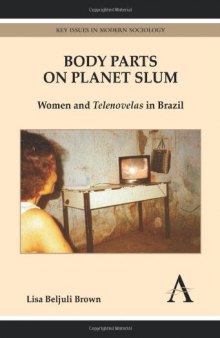 Body Parts on Planet Slum: Women and Telenovelas in Brazil