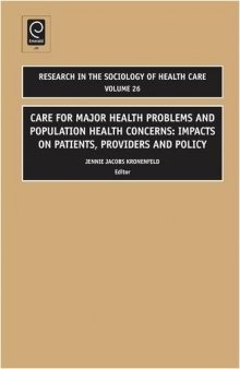 Care for Major Health Problems and Population Health Concerns: Impacts on Patients, Providers and Policy (Research in the Sociology of Health Care)