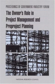 Proceedings of Government Industry Forum: The Owner's Role in Project Management and Preproject Planning (Compass series)