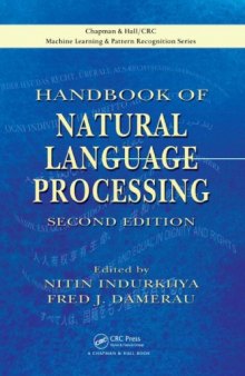 Handbook of Natural Language Processing, Second Edition (Chapman & Hall CRC Machine Learning & Pattern Recognition Series)