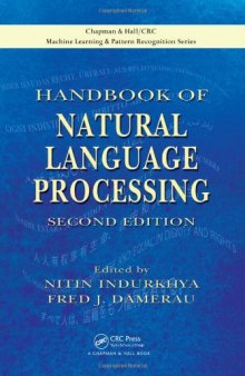 Handbook of Natural Language Processing, Second Edition (Chapman & Hall CRC: Machine Learning & Pattern Recognition)