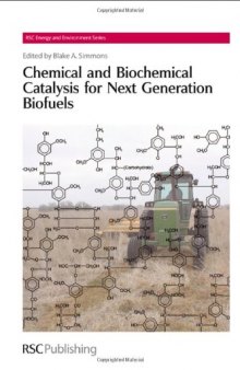 Chemical and Biochemical Catalysis for Next Generation Biofuels