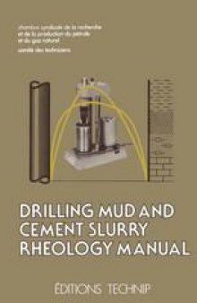 Drilling Mud and Cement Slurry Rheology Manual: Publication de la Chambre Syndicale de la Recherche et de la Production du Pétrole et du Gaz Naturel