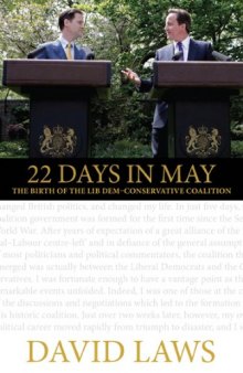 22 Days in May: The Birth of the First Lib Dem-Conservative Coalition Government
