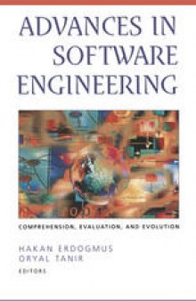 Advances in Software Engineering: Comprehension, Evaluation, and Evolution