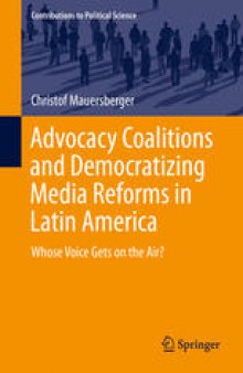 Advocacy Coalitions and Democratizing Media Reforms in Latin America: Whose Voice Gets on the Air?