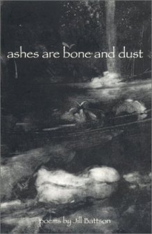 Ashes Are Bone and Dust