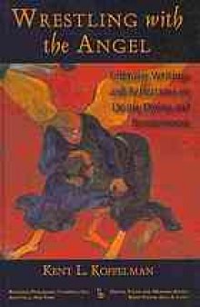 Wrestling with the angel : literary writings and reflections on death, dying and bereavement