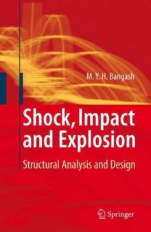 Shock, Impact and Explosion: Structural Analysis and Design  