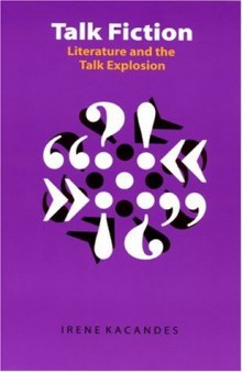 Talk Fiction: Literature and the Talk Explosion (Frontiers of Narrative)