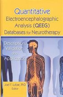 Quantitative electroencephalographic analysis (QEEG) databases for neurotherapy : description, validation, and application