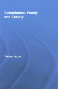 Cohabitation, Family & Society: European Experiences (Routledge Advances in Sociology)