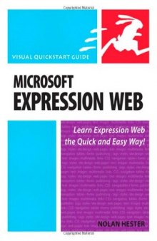 Microsoft Expression Web: Learn Expression Web the Quick and Easy Way! (Visual QuickStart Guide Series)