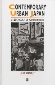 Contemporary Urban Japan: A Sociology of Consumption