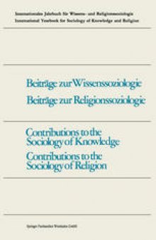 Contributions to the Sociology of Knowledge / Contributions to the Sociology of Religion