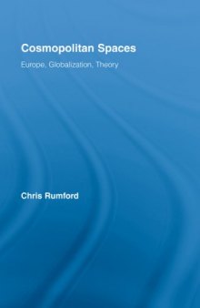 Cosmopolitan Spaces: Europe, Globalization, Theory 