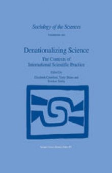 Denationalizing Science: The Contexts of International Scientific Practice