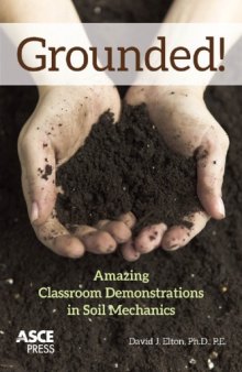 Grounded! : amazing classroom demonstrations in soil mechanics