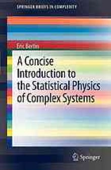 A Concise Introduction to the Statistical Physics of Complex Systems