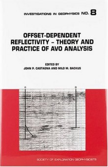 Offset-Dependent Reflectivity - Theory and Practice of AVO Analysis