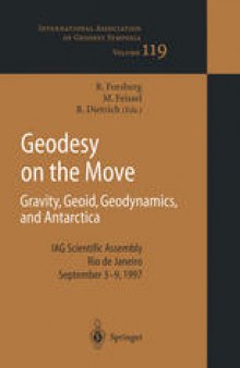 Geodesy on the Move: Gravity, Geoid, Geodynamics and Antarctica