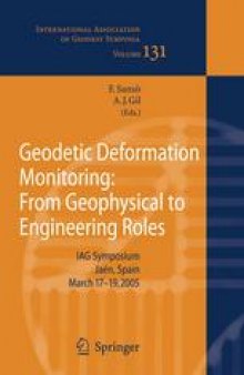 Geodetic Deformation Monitoring: From Geophysical to Engineering Roles: IAG Symposium Jaén, Spain March 17–19, 2005
