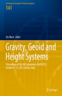Gravity, Geoid and Height Systems: Proceedings of the IAG Symposium GGHS2012, October 9-12, 2012, Venice, Italy