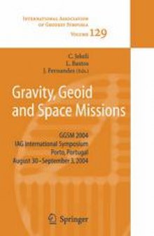 Gravity, Geoid and Space Missions: GGSM 2004 IAG International Symposium Porto, Portugal August 30 – September 3, 2004