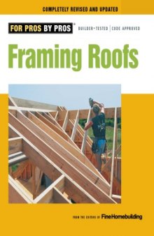 Framing Roofs by Editors of Fine Homebuilding