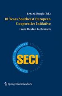 10 Years Southeast European Cooperative Initiative: From Dayton to Brussels