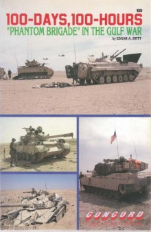 100 Days, 100 Hours: Phantom Brigade in the Gulf War 