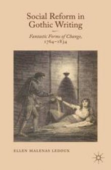 Social Reform in Gothic Writing: Fantastic Forms of Change, 1764–1834