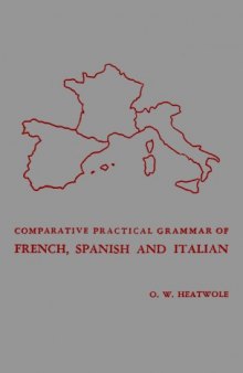 A comparative practical grammar of French, Spanish and Italian