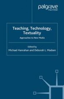 Teaching, Technology, Textuality: Approaches to new media