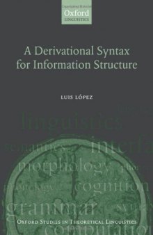 A Derivational Syntax for Information Structure (Studies in Theoretical Linguistics)