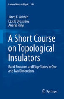 A Short Course on Topological Insulators: Band Structure and Edge States in One and Two Dimensions