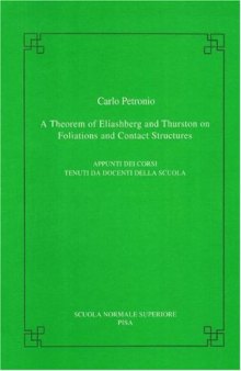 A theorem of Eliashberg and Thurston on foliations and contact structures (Publications of the Scuola Normale Superiore)
