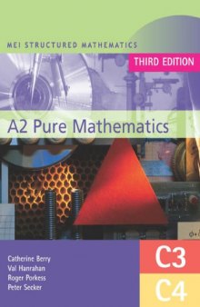 A2 Pure Mathematics (C3 and C4)