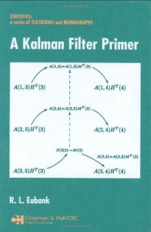 A Kalman Filter Primer (Statistics:  A Series of Textbooks and Monographs)