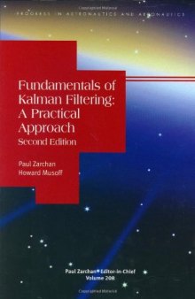 Fundamentals Of Kalman Filtering: A Practical Approach (Progress in Astronautics and Aeronautics)